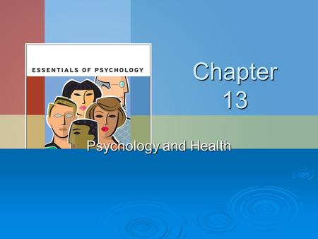 Chapter 13 Psychology and Health. Module 13.1 Stress: What It Is and What It Does to the Body.