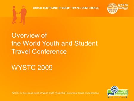 Overview of the World Youth and Student Travel Conference WYSTC 2009.