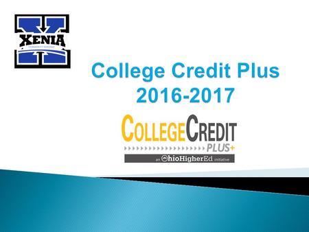  College Credit Plus is a program that allows qualified students to receive college credit while still in high school.  This Program replaces Ohio’s.