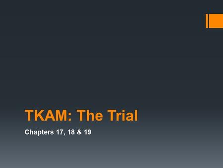 TKAM: The Trial Chapters 17, 18 & 19. Chapter 17: Heck Tate’s Testimony   mockingbird/sheriffs-testimony/#!cast/