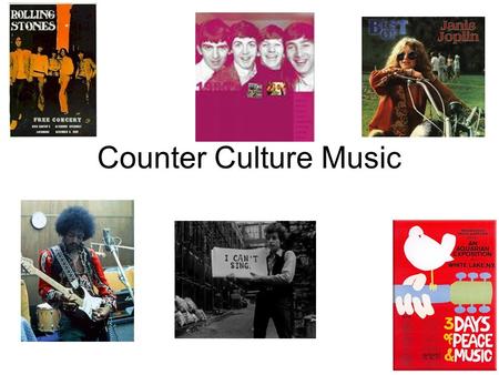 Counter Culture Music. Pick an artist and song from the counter culture movements of the 1960’s and 70’s. Prepare a PowerPoint presentation in which you.