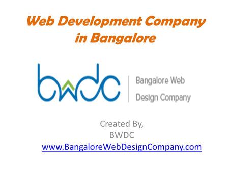 Web Development Company in Bangalore Created By, BWDC www.BangaloreWebDesignCompany.com.