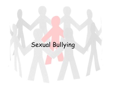 Sexual Bullying. STARTER ACTIVITY. LOOK AT THE IMAGES AND WRITE DOWN 10 QUESTIONS ABOUT THEM.