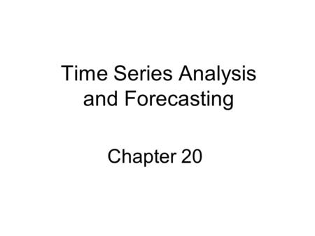 Chapter 20 Time Series Analysis and Forecasting. Introduction Any variable that is measured over time in sequential order is called a time series. We.