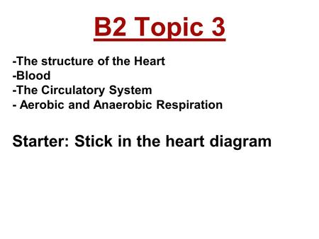 B2 Topic 3 Starter: Stick in the heart diagram