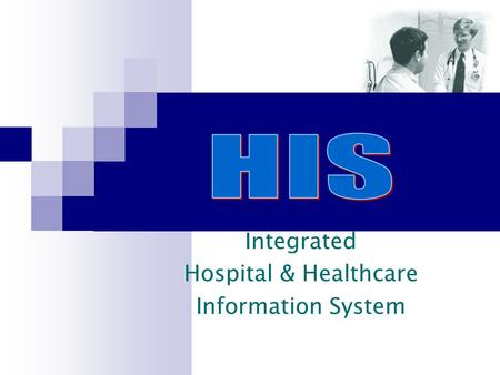 Integrated Hospital & Healthcare Information System.