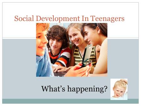 Social Development In Teenagers