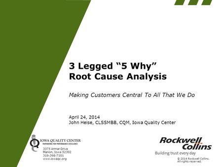 3 Legged “5 Why” Root Cause Analysis