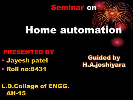 Seminar on PRESENTED BY Jayesh patel Roll no:6431 L.D.Collage of ENGG. AH-15.