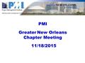 Greater New Orleans Chapter Meeting 11/18/2015 PMI.