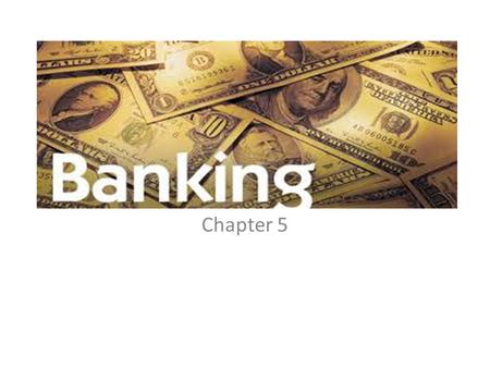 Chapter 5. Financial Services Borrowing Short Term Regular Savings Money Market Accounts Long Term Certificates of Deposit U.S. Savings Bonds Investment.