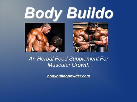 Body Buildo An Herbal Food Supplement For Muscular Growth bodybuildopowder.com.
