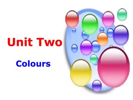 Unit Two Colours. Warming -up the colour of snow the colour of snow the colour fo blood the colour fo blood the colour of the the colour of the middle.