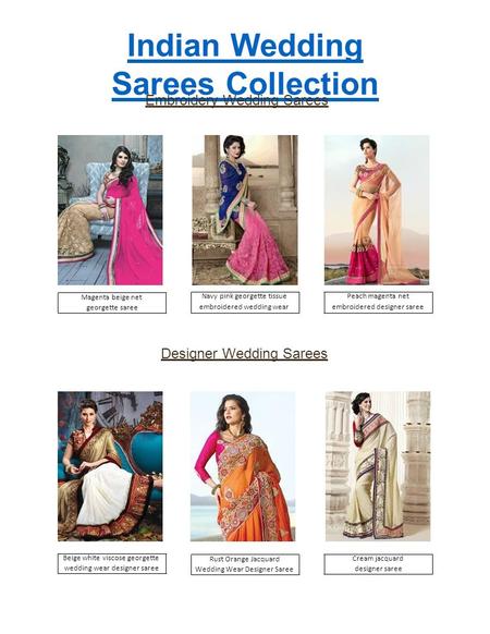 Indian Wedding Sarees Collection Embroidery Wedding Sarees Designer Wedding Sarees Magenta beige net georgette saree Navy pink georgette tissue embroidered.