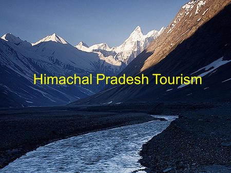 Himachal Pradesh Tourism. About Himachal Himachal is known as Dev Bhoomi as it is regarded as a land of Gods Snow covered hill station situated in the.