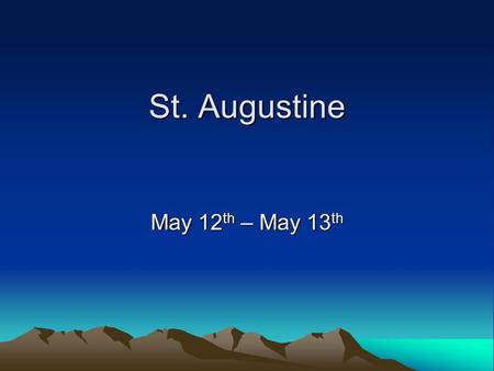 St. Augustine May 12 th – May 13 th. General Information Room Assignments have been made. Bus Departs: 6:45 am May 12 th from Somerset Pines. Your child.