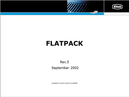 FLATPACK Rev.5 September 2002 Updated versions may be available.
