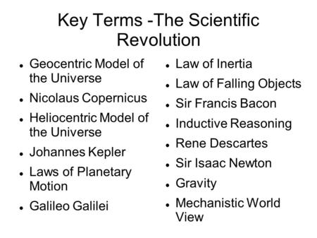 Key Terms -The Scientific Revolution