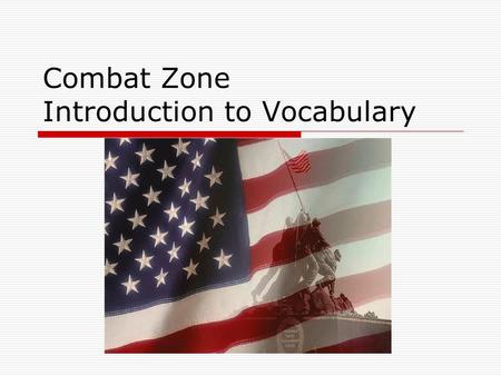Combat Zone Introduction to Vocabulary