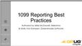 Explore engage elevate 1099 Reporting Best Practices Authored by Mike McDowell, Mekorma & Molly Van Kampen, Greenshades Software.