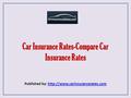 Car Insurance Rates-Compare Car Insurance Rates Published by:
