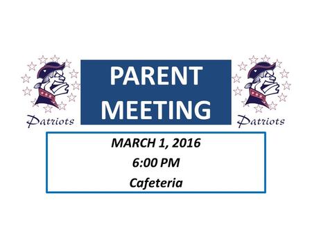 PARENT MEETING MARCH 1, 2016 6:00 PM Cafeteria. 8 th Grade Trip To Our Nation’s Capitol Washington, D.C. Turn in Medical Packets before you leave tonight!