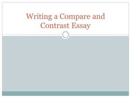 Writing a Compare and Contrast Essay