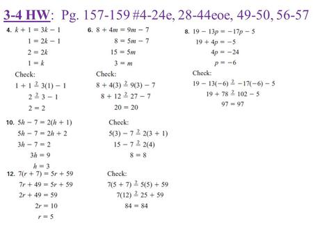 3-4 HW: Pg. 157-159 #4-24e, 28-44eoe, 49-50, 56-57.