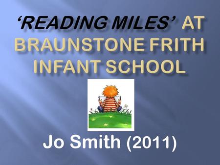 Jo Smith (2011).  “I don’t read very much at home.”  “No, I sometimes read my reading book.”  “Yes sometimes, but I haven’t got any books except my.