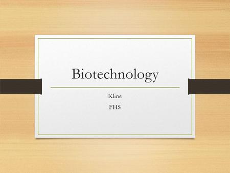 Biotechnology Kline FHS. What can biotechnology do? Reunite families? Identify a criminal? Find your baby daddy? Clone your pet that died? Make new vaccines?