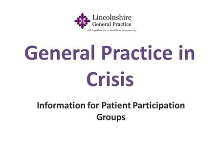 General Practice in Crisis Information for Patient Participation Groups.