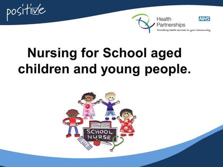 Nursing for School aged children and young people.