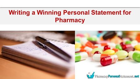 Writing a Winning Personal Statement for Pharmacy.