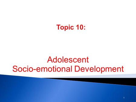1 Adolescent Socio-emotional Development.  During adolescence, self consciousness takes center stage!  Teens focus on wondering “Who am I?” and “Where.
