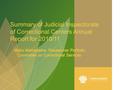 1 Mpho Mathabathe: Researcher Portfolio Committee on Correctional Services Summary of Judicial Inspectorate of Correctional Centers Annual Report for 2010/11.