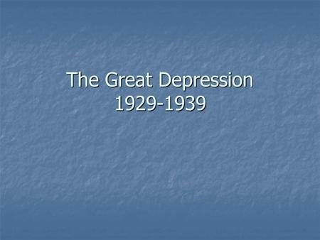 The Great Depression 1929-1939. Hoover’s policies.