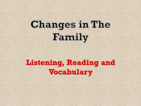 Listening, Reading and Vocabulary