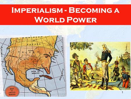 1 Imperialism - Becoming a World Power. 2 Definition of imperialism Reasons for imperialism.