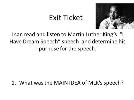 What was the MAIN IDEA of MLK’s speech?