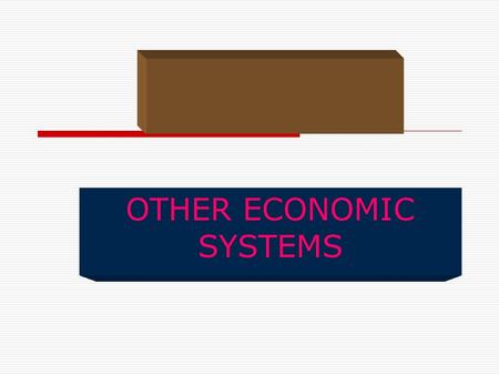 OTHER ECONOMIC SYSTEMS THE THREE ECONOMIC QUESTIONS. Question #1.  Which goods and services should be produced? All countries have their own economic.