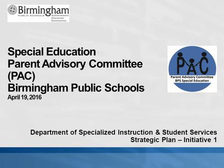 Department of Specialized Instruction & Student Services Strategic Plan – Initiative 1.