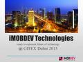 IMOBDEV Technologies ready to represent future of GITEX Dubai 2015.