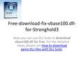 Free-download-fix-vbase100.dll- for-Stronghold3 Now you can use DLL Suite to download vbase100.dll for free. For the detailed steps, please see How to.