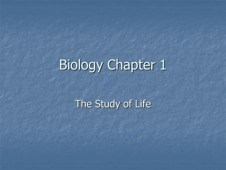 Biology Chapter 1 The Study of Life. 1.2 Methods of Biology All sciences use what is called the scientific method to investigate natural phenomenon All.