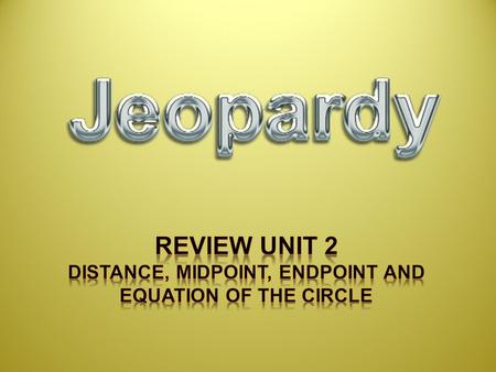 Equation of Circle Midpoint and Endpoint Distance Slope 50 40 30 20 10 20 30 40 50 10 20 30 40 50 10 20 30 40 50.