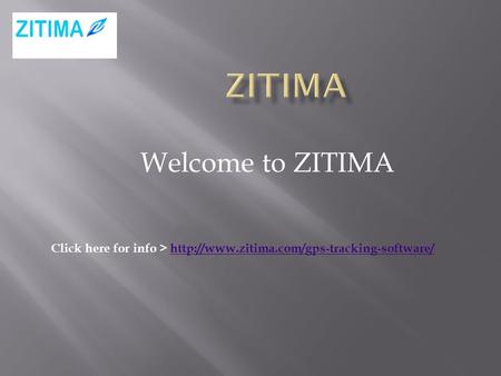 Welcome to ZITIMA Click here for info >