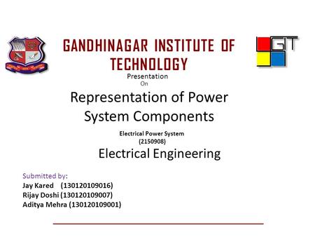 GANDHINAGAR INSTITUTE OF TECHNOLOGY Electrical Power System