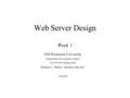 Web Server Design Week 1 Old Dominion University Department of Computer Science CS 495/595 Spring 2006 Michael L. Nelson 1/09/06.
