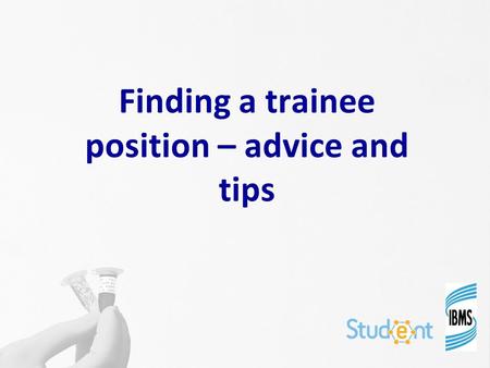 Finding a trainee position – advice and tips. If you have trouble finding a trainee position Make sure your CV stands out for the right reasons Your CV.