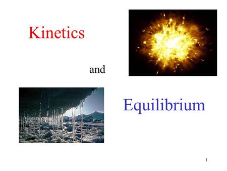 1 Kinetics and Equilibrium. 2 All substances contain chemical potential energy A  B high PE low PE Energy released -- Exothermic low PE high PEEnergy.